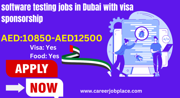 software testing jobs in Dubai with visa sponsorship