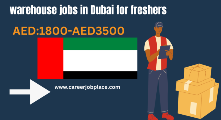 warehouse jobs in Dubai for freshers