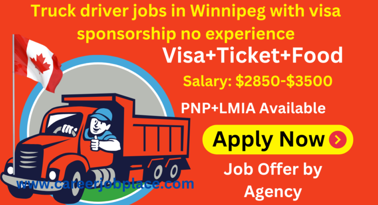 Truck driver jobs in Winnipeg with visa sponsorship no experience
